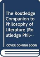 The Routledge companion to philosophy of literature