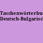 Taschenwörterbuch Deutsch-Bulgarisch