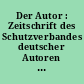Der Autor : Zeitschrift des Schutzverbandes deutscher Autoren in der Gewerkschaft für Kunst und Schrifttum FDGB