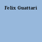 Felix Guattari