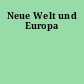 Neue Welt und Europa