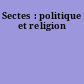 Sectes : politique et religion