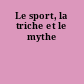 Le sport, la triche et le mythe