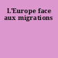 L'Europe face aux migrations
