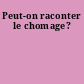 Peut-on raconter le chomage?
