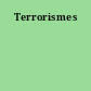 Terrorismes