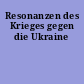 Resonanzen des Krieges gegen die Ukraine