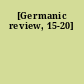 [Germanic review, 15-20]