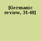 [Germanic review, 31-40]