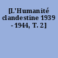 [L'Humanité clandestine 1939 - 1944, T. 2]