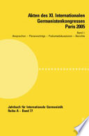 Akten des XI. Internationalen Germanistenkongresses Paris 2005 "Germanistik im Konflikt der Kulturen"