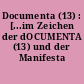Documenta (13) : [...im Zeichen der dOCUMENTA (13) und der Manifesta 9]