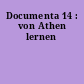 Documenta 14 : von Athen lernen
