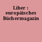 Liber : europäisches Büchermagazin
