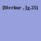 [Merkur , Jg.25]