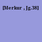 [Merkur , Jg.38]