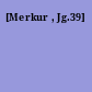 [Merkur , Jg.39]