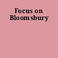 Focus on Bloomsbury