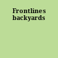 Frontlines backyards