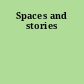 Spaces and stories
