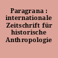 Paragrana : internationale Zeitschrift für historische Anthropologie