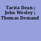 Tacita Dean ; John Wesley ; Thomas Demand