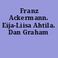 Franz Ackermann. Eija-Liisa Ahtila. Dan Graham