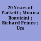 20 Years of Parkett ; Monica Bonvicini ; Richard Prince ; Urs Fischer