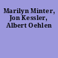 Marilyn Minter, Jon Kessler, Albert Oehlen