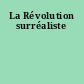 La Révolution surréaliste
