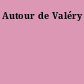 Autour de Valéry