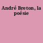 André Breton, la poésie