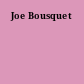 Joe Bousquet