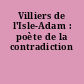 Villiers de l'Isle-Adam : poète de la contradiction
