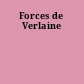 Forces de Verlaine
