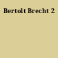 Bertolt Brecht 2
