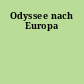 Odyssee nach Europa