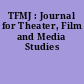 TFMJ : Journal for Theater, Film and Media Studies