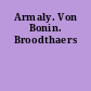 Armaly. Von Bonin. Broodthaers