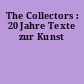 The Collectors : 20 Jahre Texte zur Kunst