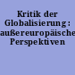 Kritik der Globalisierung : außereuropäische Perspektiven