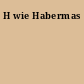 H wie Habermas