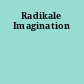 Radikale Imagination