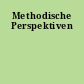 Methodische Perspektiven