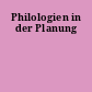 Philologien in der Planung