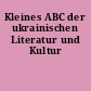 Kleines ABC der ukrainischen Literatur und Kultur