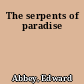 The serpents of paradise