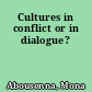 Cultures in conflict or in dialogue?