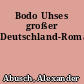 Bodo Uhses großer Deutschland-Roman