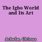 The Igbo World and Its Art